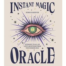 Instant Magic Oracle: Guidance to all of life’s questions from your higher self