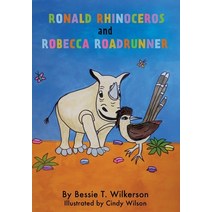 (영문도서) Ronald Rhinoceros and Robecca Roadrunner Paperback, Xulon Press, English, 9781662820281