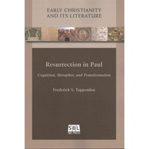 Resurrection in Paul: Cognition Metaphor and Transformation, Society of Biblical Literature