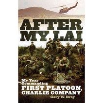 After My Lai: My Year Commanding First Platoon Charlie Company Paperback, University of Oklahoma Press