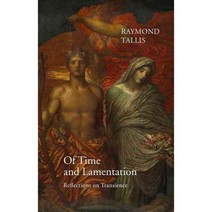 Of Time and Lamentation: Reflections on Transience Hardcover, Agenda Publishing