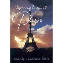 Running Barefoot in Paris, Xlibris Corp