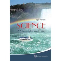 Science: A Many-Splendored Thing, World Scientific Pub Co Inc
