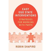 Easy Ego State Interventions: Strategies for Working With Parts, W W Norton & Co Inc