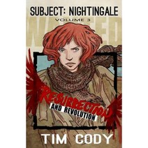 Subject Nightingale Volume 3: Resurrection and Revolution Paperback, Createspace