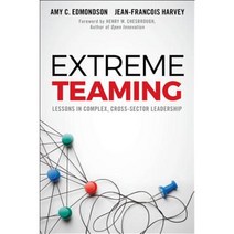 Extreme Teaming: Lessons in Complex Cross-Sector Leadership Hardcover, Emerald Publishing Limited