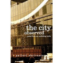 The City Observed: Notes from an Unfolding India Paperback, Copal Publishing Group