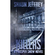 Killers: (A Prosper Snow Novel) Paperback, Createspace