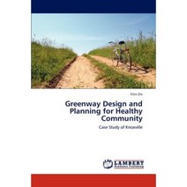 Greenway Design and Planning for Healthy Community Paperback, LAP Lambert Academic Publishing