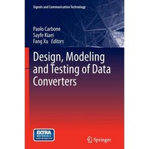 Design Modeling and Testing of Data Converters Paperback, Springer