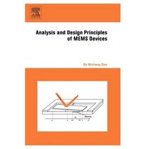 Analysis and Design Principles of Mems Devices Hardcover, Elsevier Science