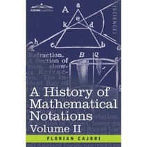 A History of Mathematical Notations Volume II Paperback, Cosimo Classics