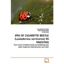 Ipm of Cigarette Beetle (Lasioderma Serricorne) in Pakistan Paperback, VDM Verlag