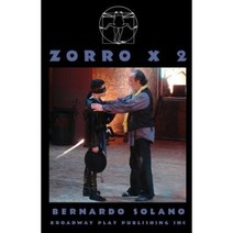Zorro X 2 Paperback, Broadway Play Publishing Inc