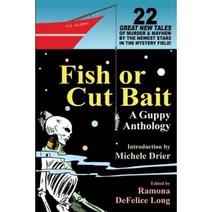 Fish or Cut Bait: A Guppy Anthology Paperback, Wildside Press