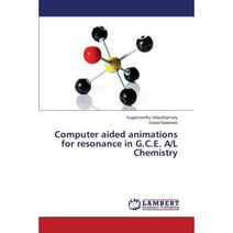 Computer Aided Animations for Resonance in G.C.E. A/L Chemistry Paperback, LAP Lambert Academic Publishing