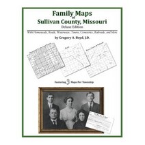 Family Maps of Sullivan County Missouri Paperback, Arphax Publishing Co.
