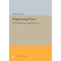 Negotiating Peace: War Termination as a Bargaining Process Paperback, Princeton University Press