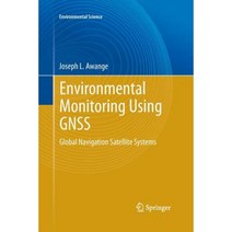 Environmental Monitoring Using Gnss: Global Navigation Satellite Systems Paperback, Springer