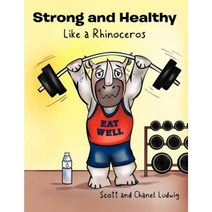 Strong and Healthy Like a Rhinoceros Paperback, Trafford Publishing