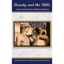Beauty and the Bible: Toward a Hermeneutics of Biblical Aesthetics. Hardcover, Society of Biblical Literature
