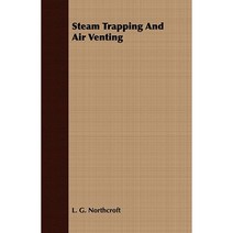 Steam Trapping and Air Venting Paperback, Thompson Press