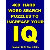 400 Hard Word Search Puzzles to Increase Your IQ Paperback, Createspace Independent Publishing Platform