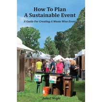 How to Plan a Sustainable Event: A Guide for Creating a Waste Wise Event Paperback, Createspace Independent Publishing Platform