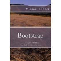 Learning Bootstrap: Easy Web App Development Paperback, Createspace Independent Publishing Platform