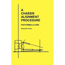 A Chassis Alignment Procedure: For Formula Cars Paperback, Createspace Independent Publishing Platform
