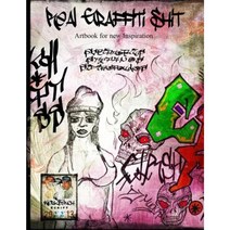Real Graffiti Shit: Artbook for New Inspiration Paperback, Createspace Independent Publishing Platform