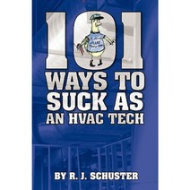 101 Ways to Suck as an HVAC Technician Paperback, Createspace Independent Publishing Platform