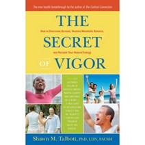 The Secret of Vigor: How to Overcome Burnout Restore Metabolic Balance and Reclaim Your Natural Energy Hardcover, Hunter House Publishers