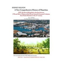 A New Comprehensive History of Mauritius Volume 2: From British Mauritius to the 21st Century Paperback, Createspace Independent Publishing Platform