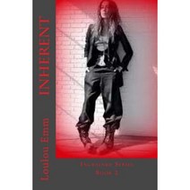 Inherent: Ingrained Series Book 2 Paperback, Createspace Independent Publishing Platform