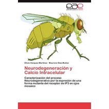 Neurodegeneracion y Calcio Intracelular Paperback, Eae Editorial Academia Espanola