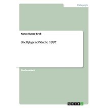 Shell-Jugend-Studie 1997 Paperback, Grin Publishing