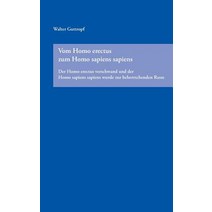 Vom Homo Erectus Zum Homo Sapiens Sapiens Paperback, Books on Demand