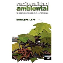 Racionalidad Ambiental. La Reapropiacisn Social de La Naturaleza Paperback, Siglo XXI Ediciones