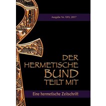 Der Hermetische Bund Teilt Mit: 25 Paperback, Books on Demand