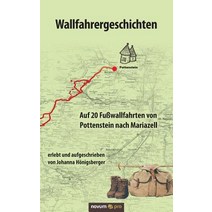 Wallfahrergeschichten Paperback, Novum Publishing