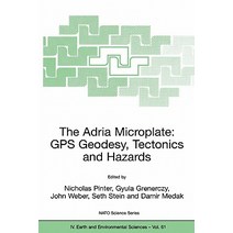 The Adria Microplate: GPS Geodesy Tectonics and Hazards Paperback, Springer