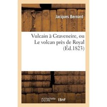 Vulcain a Graveneire Ou Le Volcan Pres de Royal Paperback, Hachette Livre Bnf