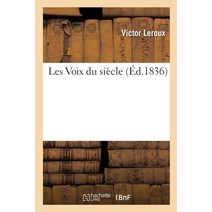 Les Voix Du Siecle = Les Voix Du Sia]cle Paperback, Hachette Livre - Bnf