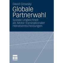 Globale Partnerwahl: Soziale Ungleichheit ALS Motor Transnationaler Heiratsentscheidungen Paperback, Vs Verlag Fur Sozialwissenschaften