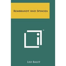 Rembrandt and Spinoza Paperback, Literary Licensing, LLC