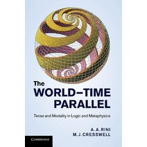 The World-Time Parallel: Tense and Modality in Logic and Metaphysics Paperback, Cambridge University Press