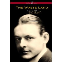 The Waste Land (Wisehouse Classics - Original Authoritative Edition) Paperback, Wisehouse Classics
