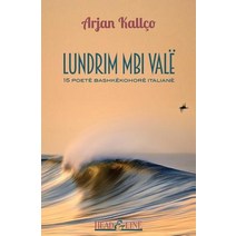 Lundrim Mbi Vale: 15 Poete Bashke Kohore Italiane Paperback, Createspace Independent Publishing Platform