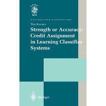 Strength or Accuracy: Credit Assignment in Learning Classifier Systems Hardcover, Springer